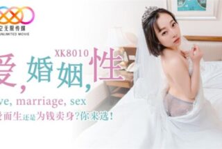 XK8010 love marriage sex